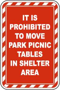 Prohibited To Move Picnic Tables In Shelter Sign