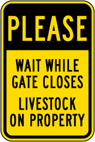 Please Wait While Gate Closes Sign