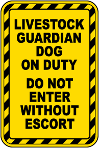 Livestock Guardian Dog On Duty Sign