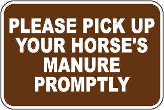 Please Pick Up Your Horse's Manure Promptly Sign 