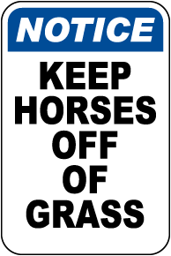 Keep Horses Off Grass Sign 