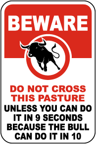 Beware Do Not Cross Pasture Bull Sign
