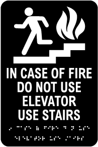 In Case Of Fire Use Stairs Sign with Braille