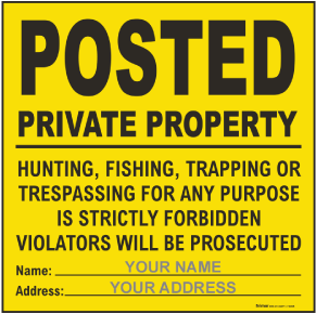 Custom Yellow Posted / Private Property Sign