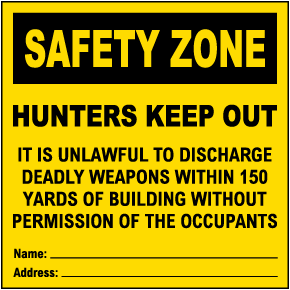 Safety Zone Hunters Keep Out Sign