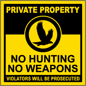 Private Property No Hunting No Weapons Sign