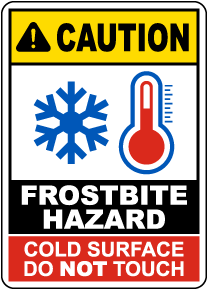 Caution Frostbite Hazard Sign