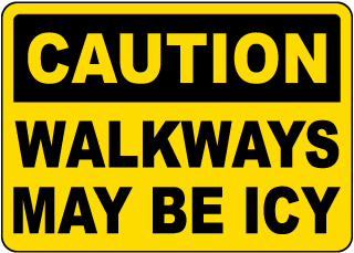 Walkways May Be Icy Sign