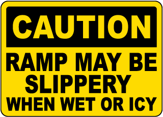 Ramp May Be Slippery Sign
