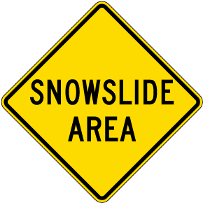 Snowslide Area Sign