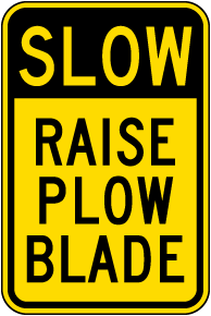 Raise Plow Blade Sign