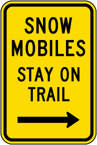 Right Snowmobiles Stay on Trail Sign