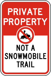Not a Snowmobile Trail Sign