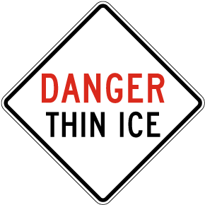 Diamond Danger Thin Ice Sign