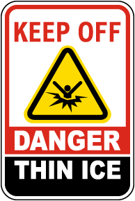 Keep Off Danger Thin Ice Sign