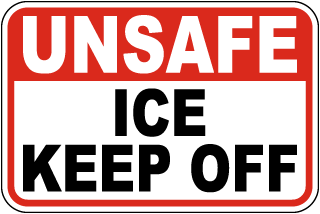 Unsafe Ice Keep Off Sign
