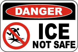 Danger Ice Not Safe Sign