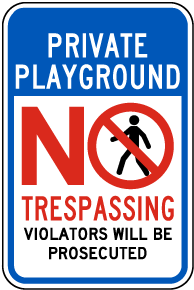 Private Playground No Trespassing Sign