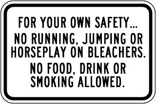 For Your Own Safety Sign