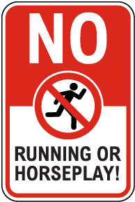 No Running Or Horseplay Sign