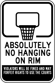 No Hanging On Basketball Rim Sign