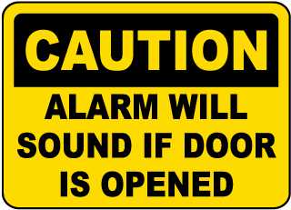 Alarm Will Sound If Door Opened Sign