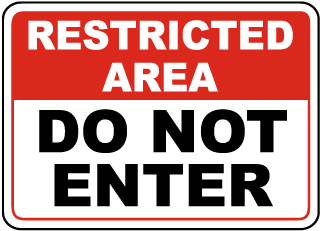 Restricted Area Do Not Enter Sign