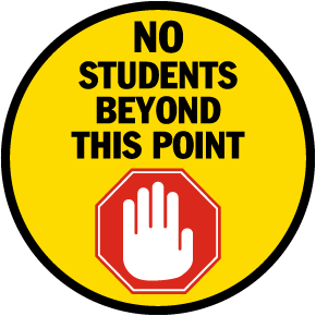 No Students Beyond This Point Floor Sign