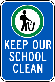 Keep Our School Clean Sign