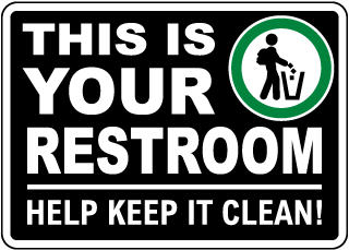 Your Restroom Help Keep It Clean Sign