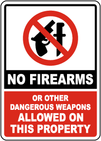 No Firearms or Dangerous Weapons Allowed Sign