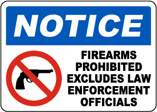 Firearms Prohibited Excludes Law Enforcement Sign