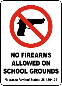 Nebraska No Firearms Allowed On School Grounds Sign