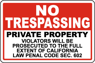 California No Trespassing Violators Will Be Prosecuted Sign