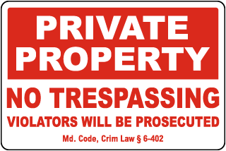 Maryland No Trespassing Violators Will Be Prosecuted Sign