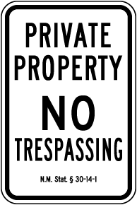 New Mexico Private Property No Trespassing Sign