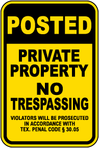 Texas No Trespassing Violators Will Be Prosecuted Sign