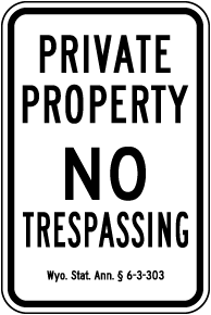 Wyoming Private Property No Trespassing Sign