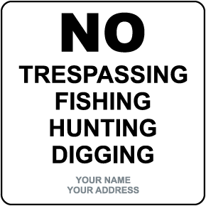 Custom Alaska No Trespassing, Fishing, Hunting or Digging Sign
