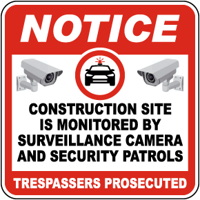 Notice Construction Site Is Monitored Sign