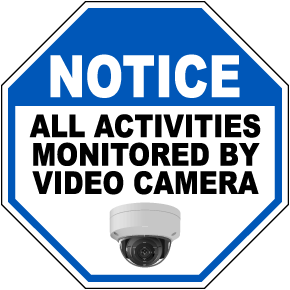 Notice All Activities Monitored Sign