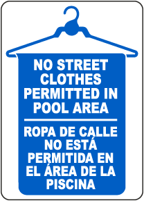 Bilingual No Street Clothes Permitted in Pool Area Sign