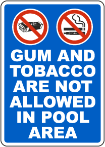 Gum and Tobacco Are Not Allowed in Pool Area Sign