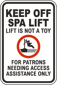 Keep Off Spa Lift Sign