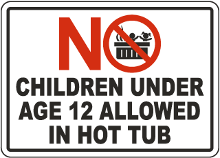 No Children Under Age 12 Allowed in Hot Tub Sign