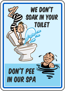 We Don't Soak in Your Toilet Sign