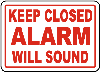 Keep Closed Alarm Will Sound Sign