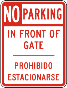 No Parking In Front Of Gate Bilingual Sign