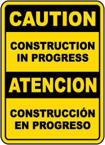 Bilingual Caution Construction In Progress Sign