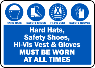 PPE Must Be Worn At All Times Sign